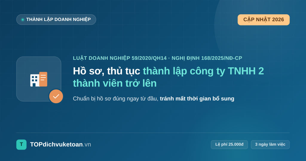 Hồ sơ, thủ tục thành lập công ty TNHH 2 thành viên trở lên - TOP dịch vụ kế toán