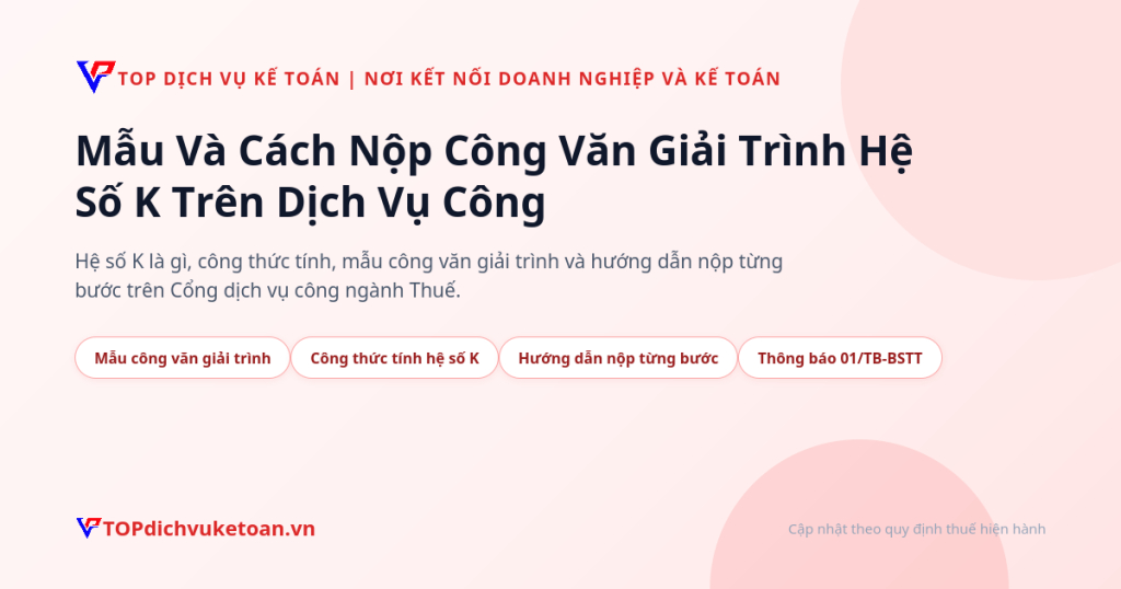 Mẫu Và Cách Nộp Công Văn Giải Trình Hệ Số K Trên Dịch Vụ Công
